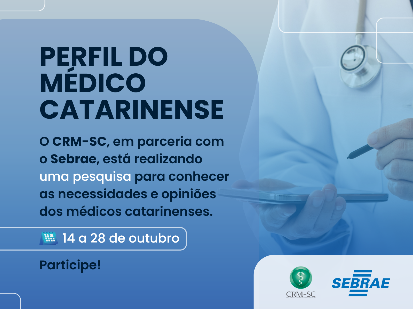 CRM-SC, em parceria com o Sebrae, faz nova pesquisa para conhecer necessidades e opiniões dos médicos