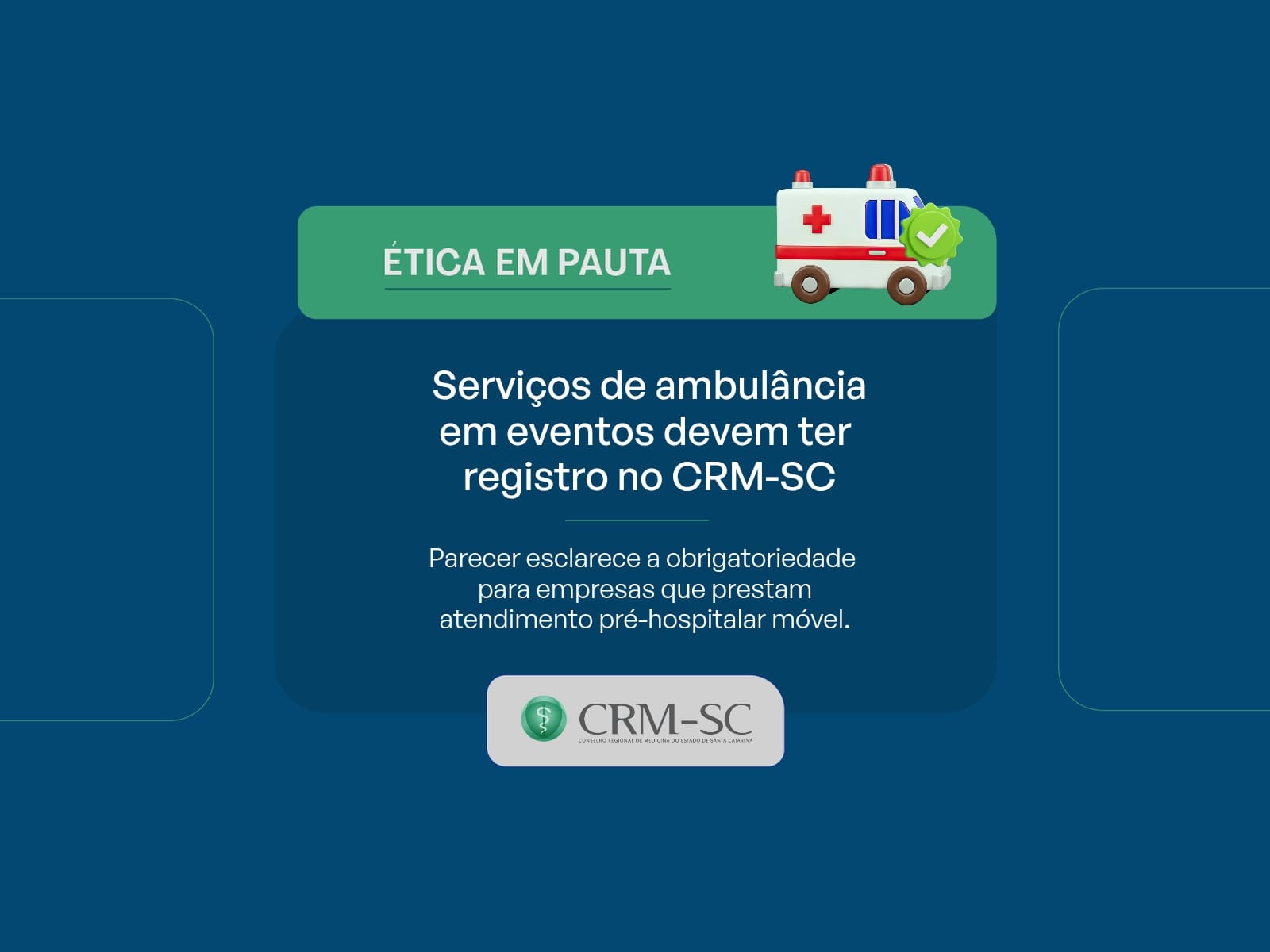 CRM-SC reforça obrigatoriedade de registro de empresas que prestam atendimento pré-hospitalar móvel