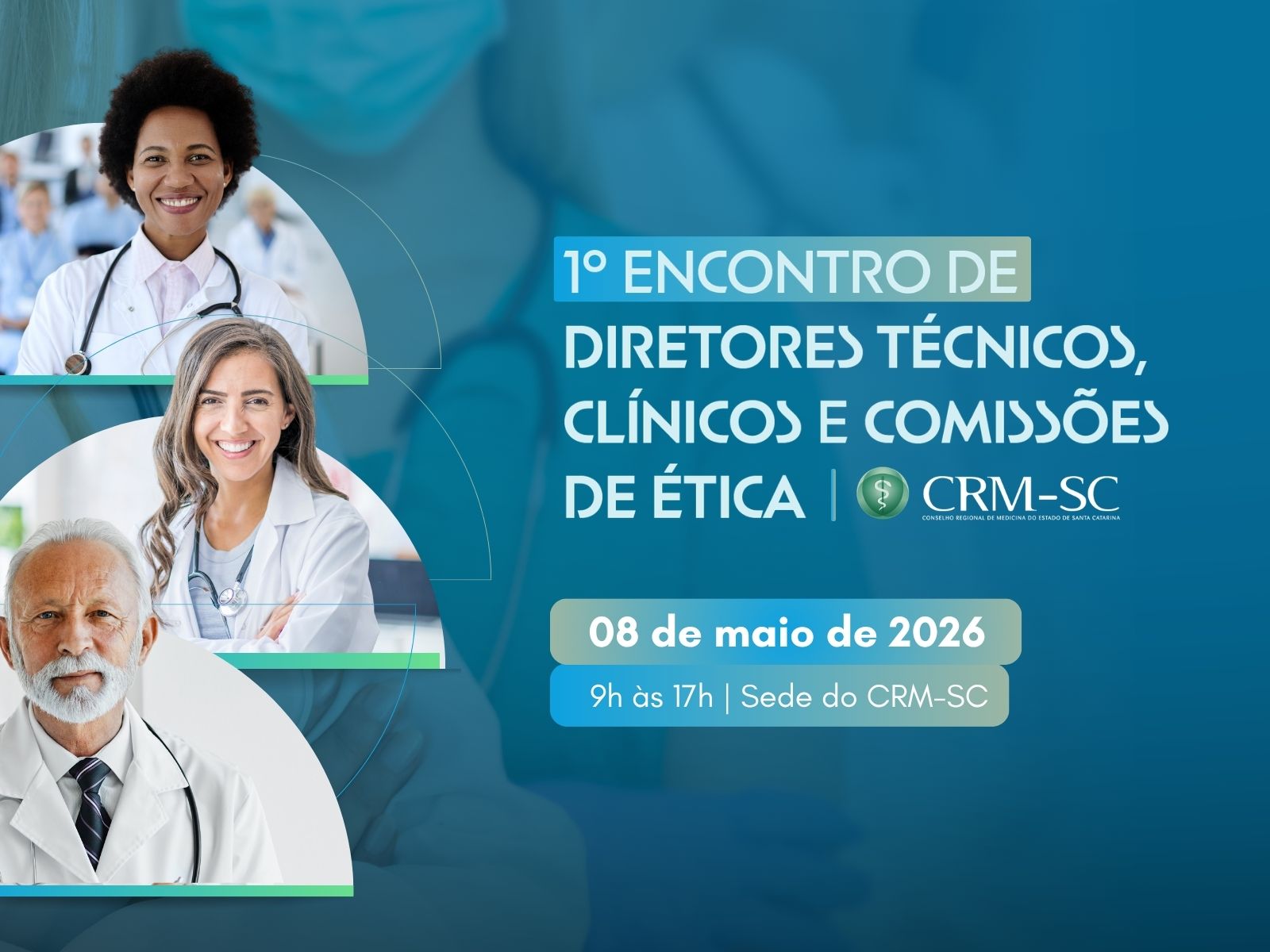 CRM-SC promove 1º Encontro de Diretores Técnicos, Clínicos e Comissões de Ética em Florianópolis