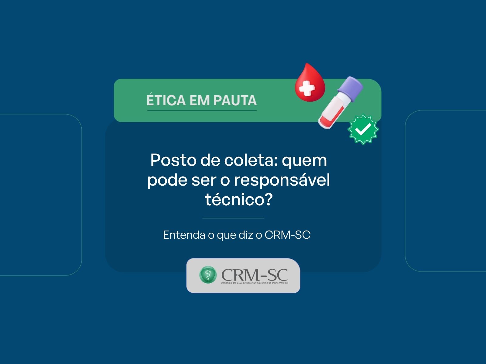CRM-SC esclarece regras sobre responsabilidade técnica em postos de coleta