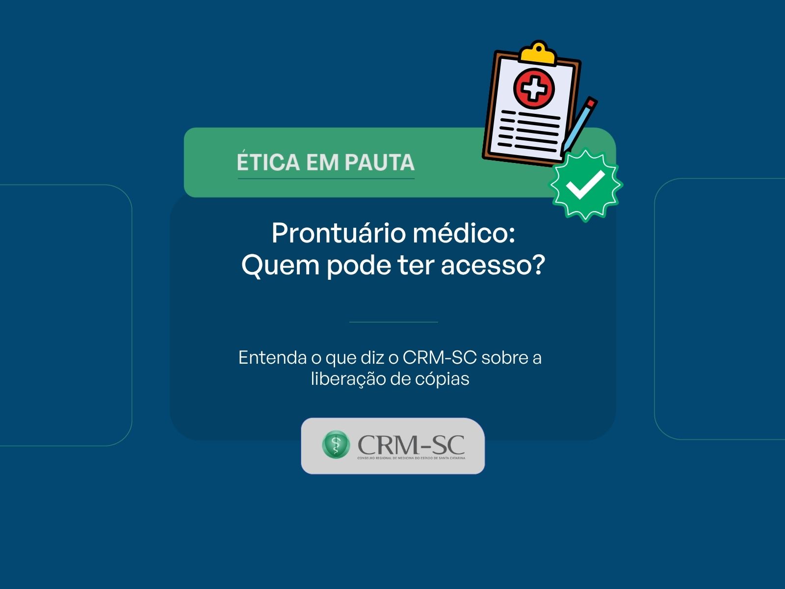 Prontuário médico: CRM-SC define regras para liberação e reforça sigilo do paciente - CRMSC