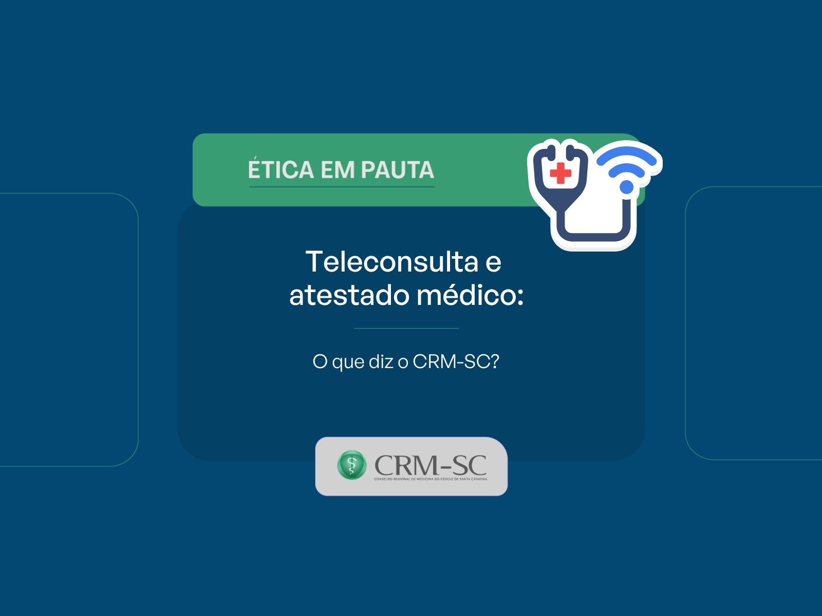 Esclarecimentos sobre aspectos éticos na avaliação de atestados médicos emitidos por teleconsulta