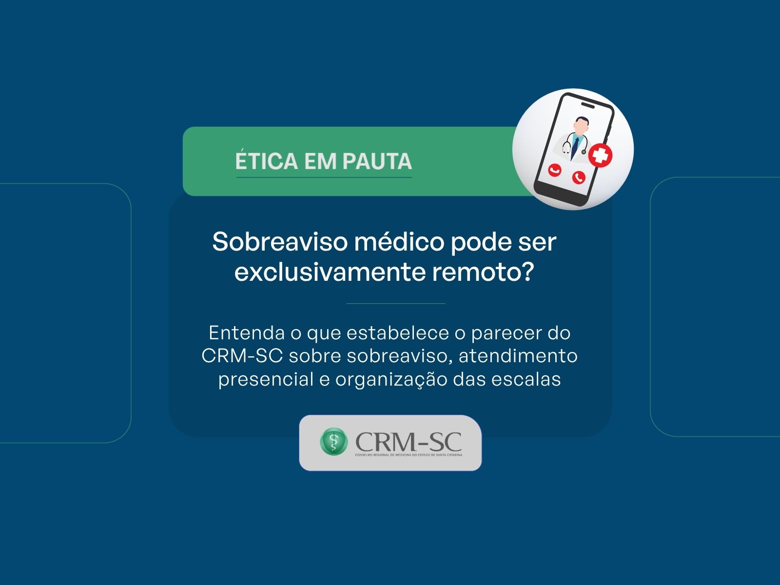 Parecer esclarece regras para o regime de sobreaviso médico e reforça necessidade de atendimento presencial