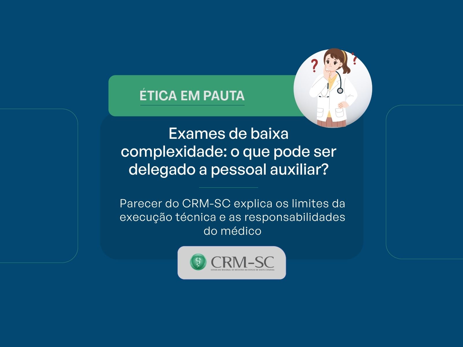 CRM-SC aponta limites da atuação de pessoal auxiliar na realização de exames médicos
